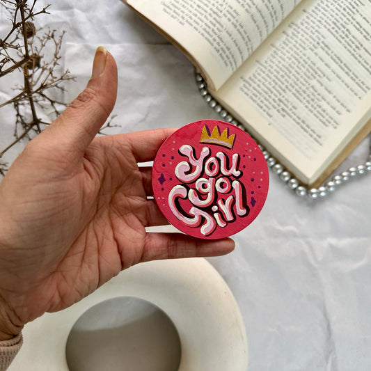 You go Girl - Fridge magnet