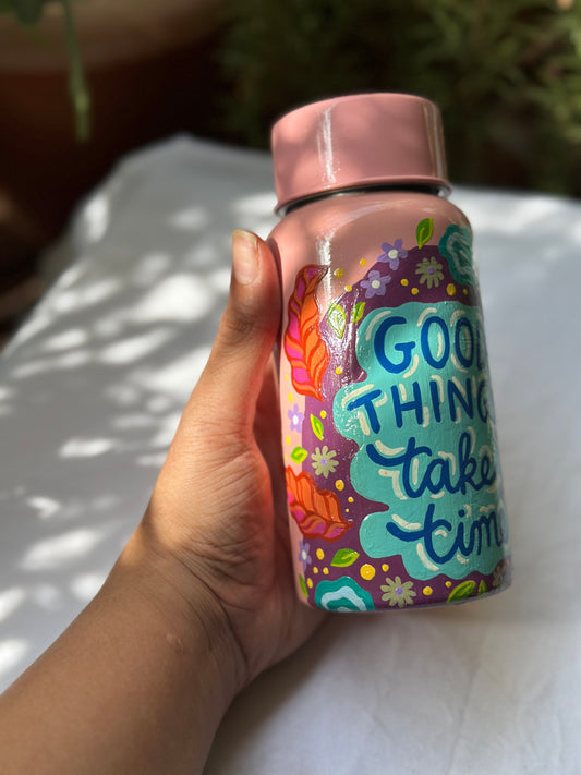 Good Things Take Time - Water Bottle