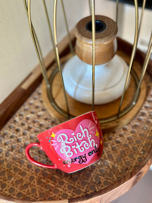 Rich Bitch Energy only - coffee mug