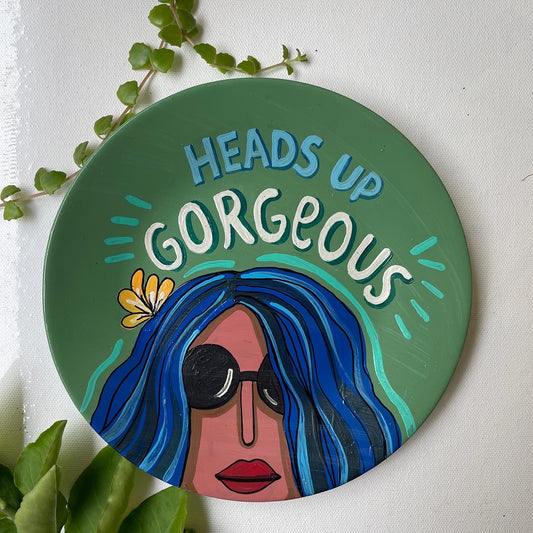 Heads Up Gorgeous