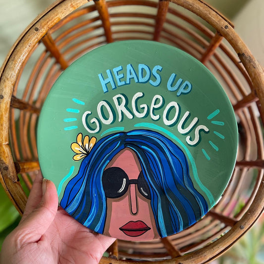Heads Up Gorgeous